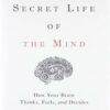 the secret life of the mind